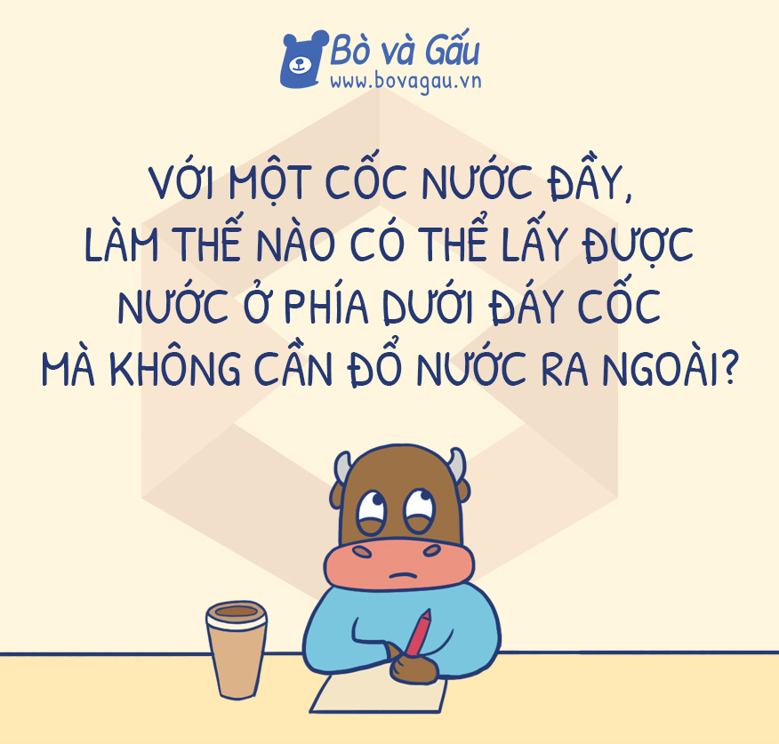 Lấy được nước ở phía dưới mà không cần đổ nước ra ngoài?